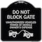 Signmission Do Not Block Gate Unauthorized Vehicles Towed Owner Expense Alum Sign, 18" L, 18" H, BS-1818-24160 A-DES-BS-1818-24160 - alternate 1